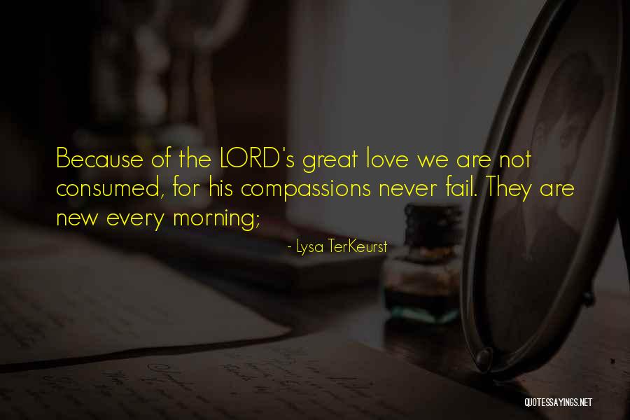 Compassions Quotes By Lysa TerKeurst Compassions Quotes By Lysa TerKeurst