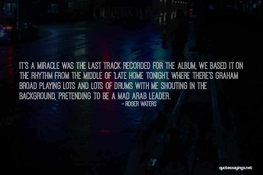 Compatibilidade Amorosa Quotes By Roger Waters Compatibilidade Amorosa Quotes By Roger Waters