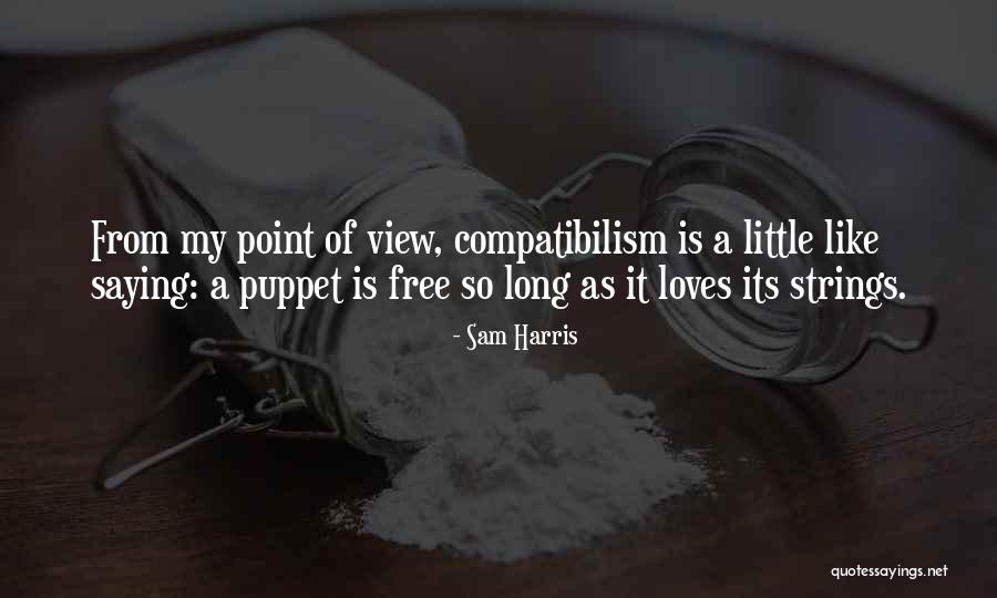 Compatibilism Quotes By Sam Harris