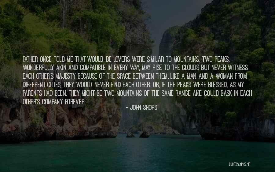 Compatible Love Quotes By John Shors Compatible Love Quotes By John Shors