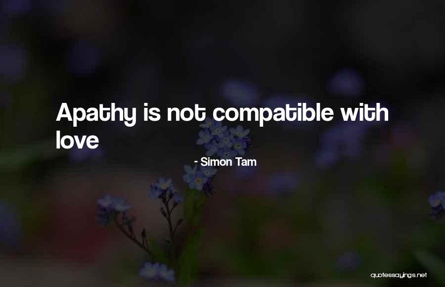 Compatible Love Quotes By Simon Tam