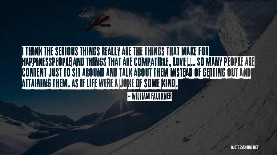 Compatible Love Quotes By William Faulkner Compatible Love Quotes By William Faulkner
