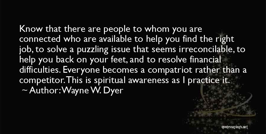 Compatriot Quotes By Wayne W. Dyer