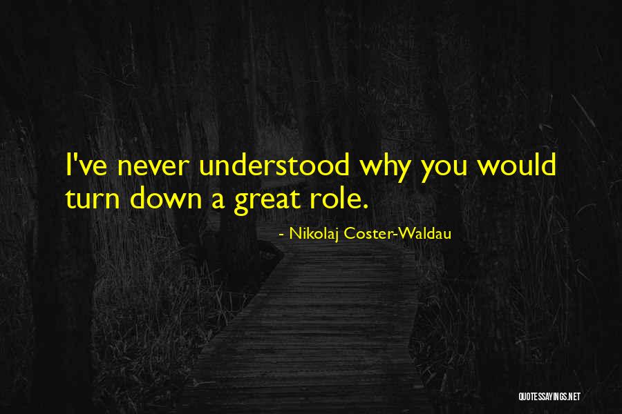 Compeers Quotes By Nikolaj Coster-Waldau Compeers Quotes By Nikolaj Coster-Waldau