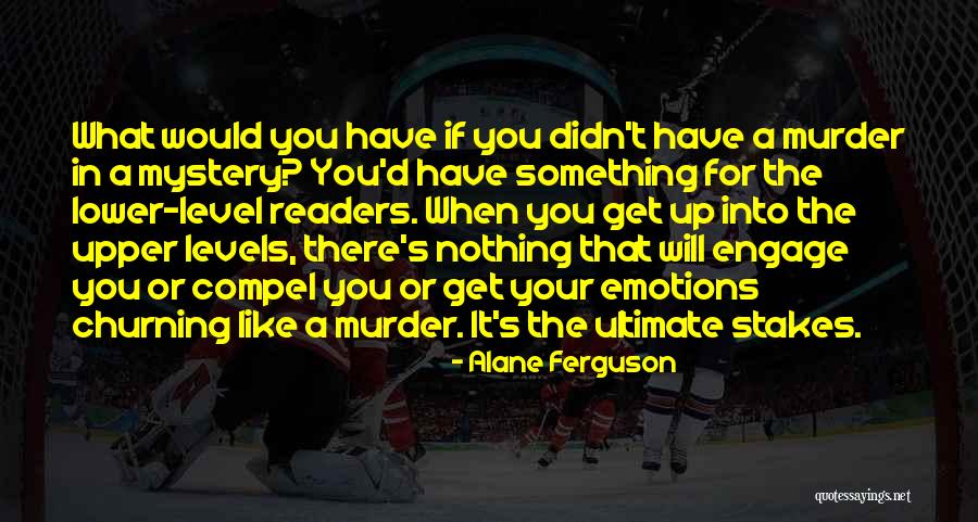 Compel Quotes By Alane Ferguson Compel Quotes By Alane Ferguson