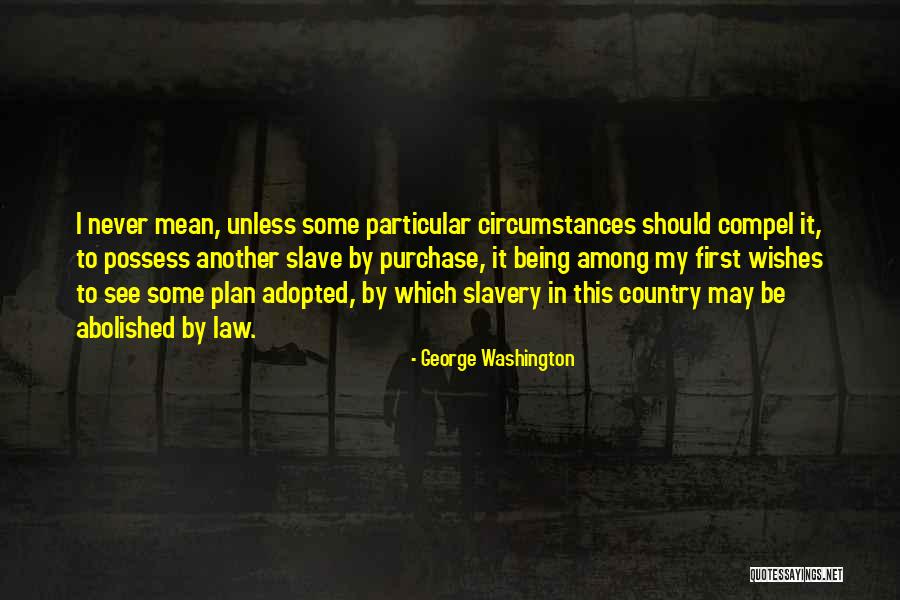 Compel Quotes By George Washington Compel Quotes By George Washington