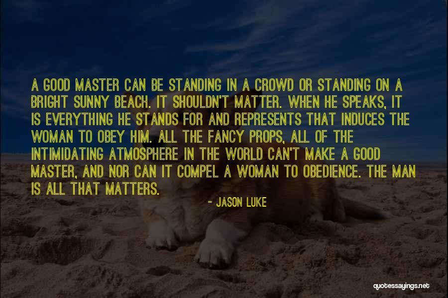 Compel Quotes By Jason Luke Compel Quotes By Jason Luke