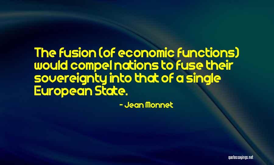 Compel Quotes By Jean Monnet Compel Quotes By Jean Monnet