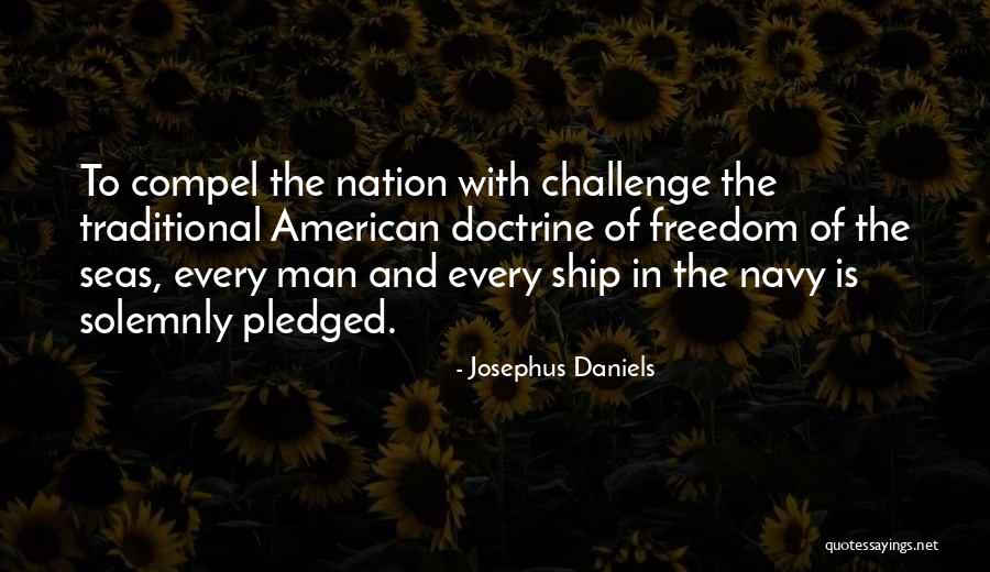 Compel Quotes By Josephus Daniels Compel Quotes By Josephus Daniels