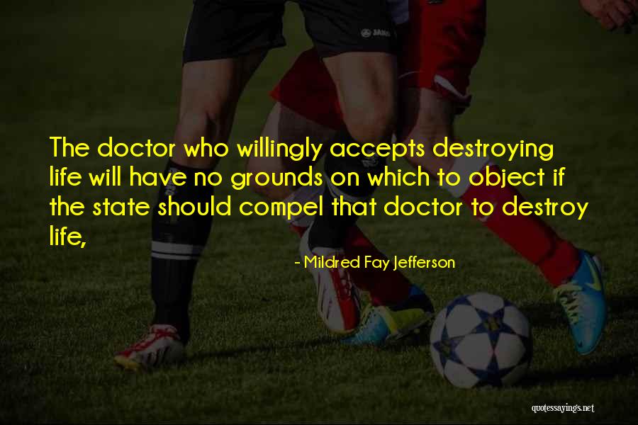 Compel Quotes By Mildred Fay Jefferson Compel Quotes By Mildred Fay Jefferson