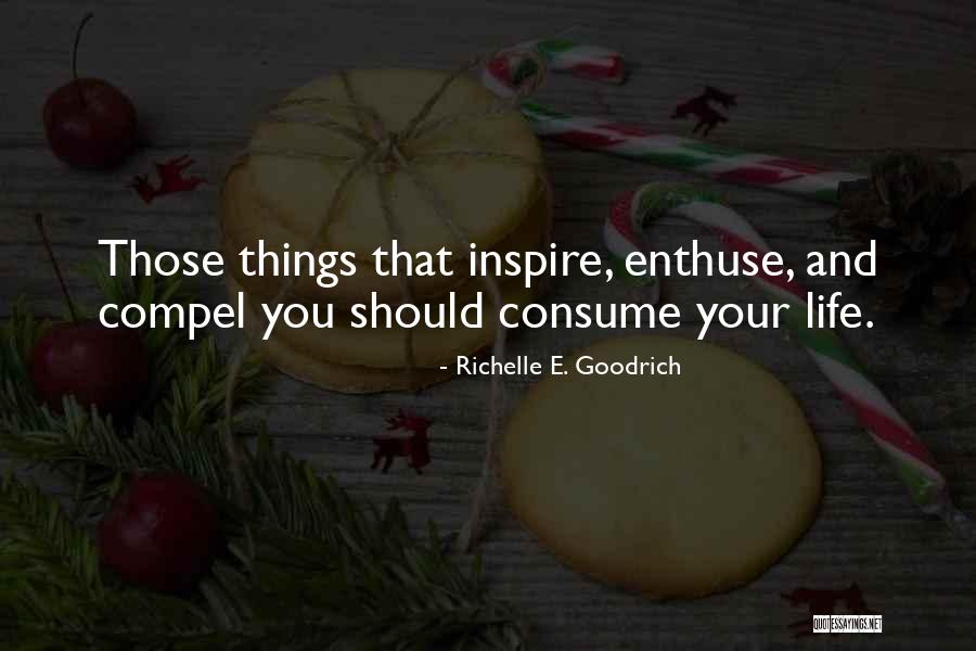 Compel Quotes By Richelle E. Goodrich