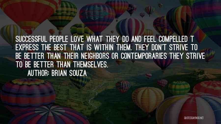 Compelled Love Quotes By Brian Souza