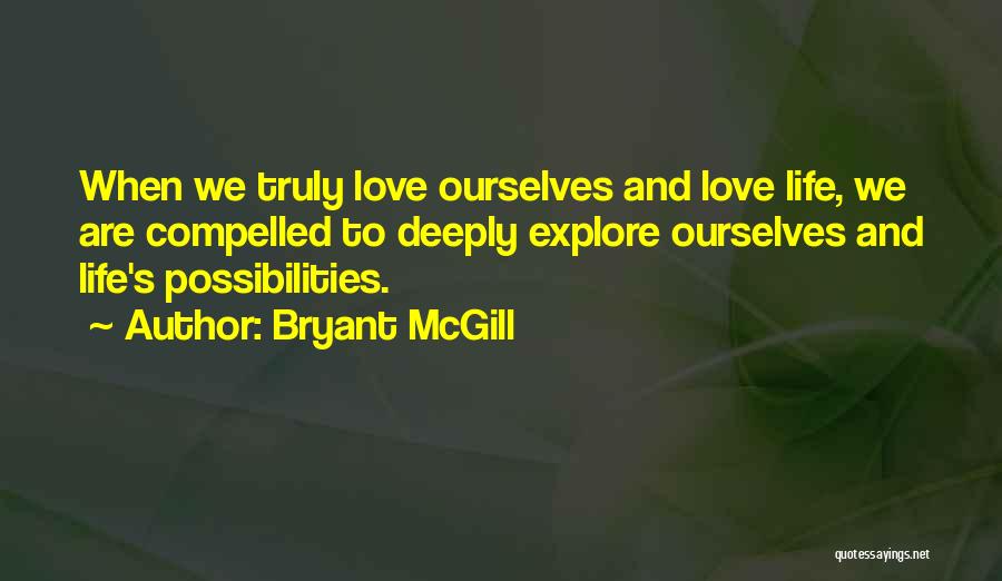 Compelled Love Quotes By Bryant McGill