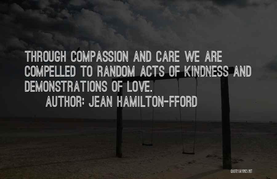 Compelled Love Quotes By Jean Hamilton-Fford