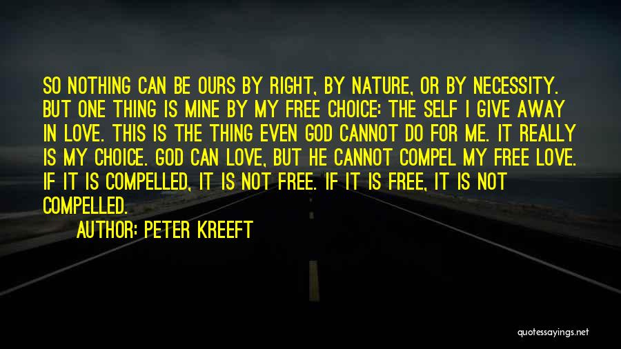 Compelled Love Quotes By Peter Kreeft