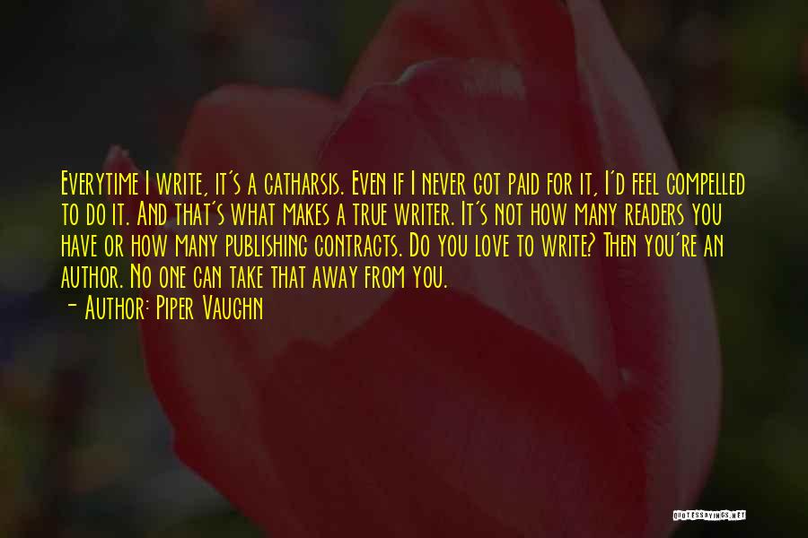 Compelled Love Quotes By Piper Vaughn