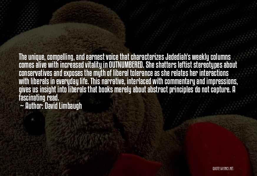 Compelling Life Quotes By David Limbaugh