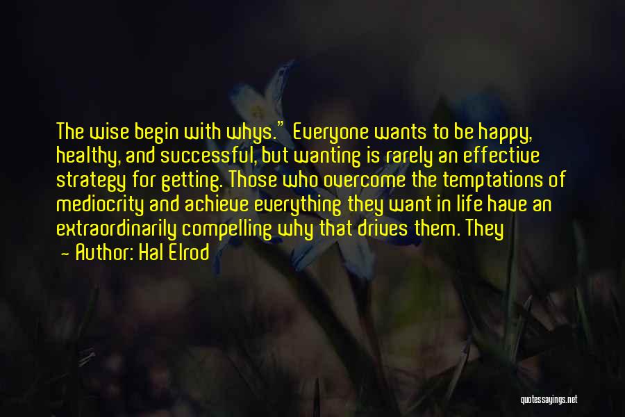 Compelling Life Quotes By Hal Elrod