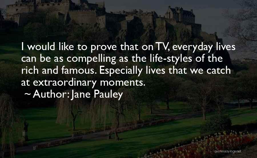 Compelling Life Quotes By Jane Pauley