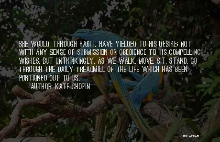 Compelling Life Quotes By Kate Chopin