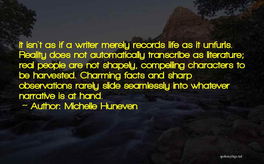 Compelling Life Quotes By Michelle Huneven