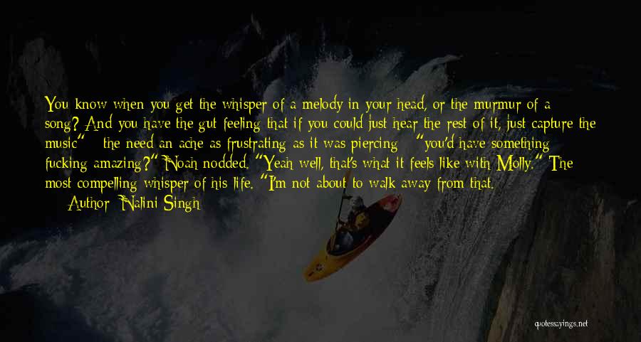 Compelling Life Quotes By Nalini Singh