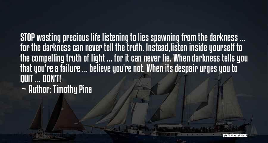 Compelling Life Quotes By Timothy Pina