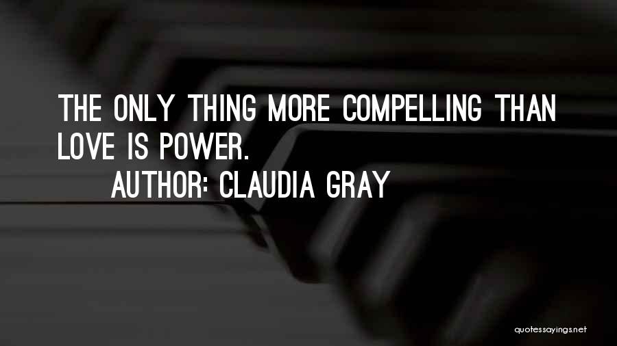 Compelling Love Quotes By Claudia Gray