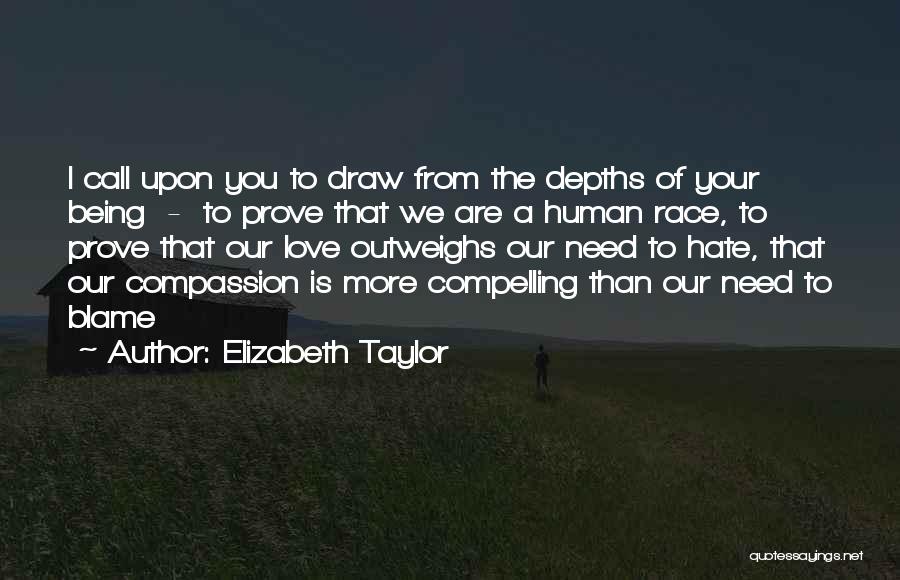 Compelling Love Quotes By Elizabeth Taylor