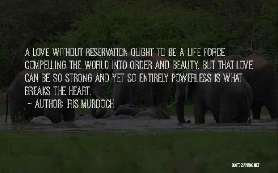 Compelling Love Quotes By Iris Murdoch