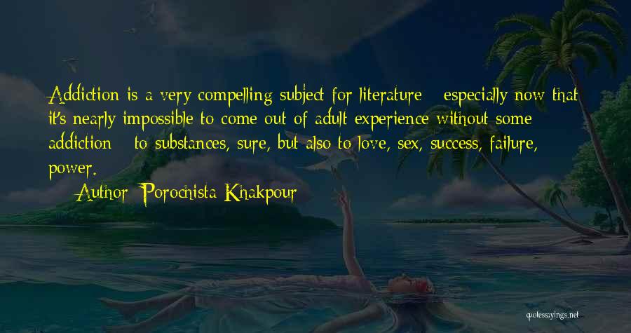 Compelling Love Quotes By Porochista Khakpour