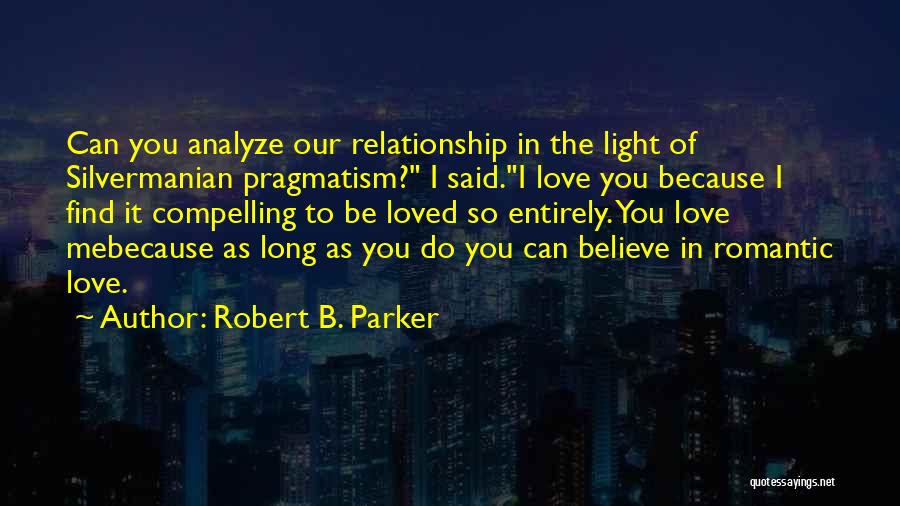 Compelling Love Quotes By Robert B. Parker