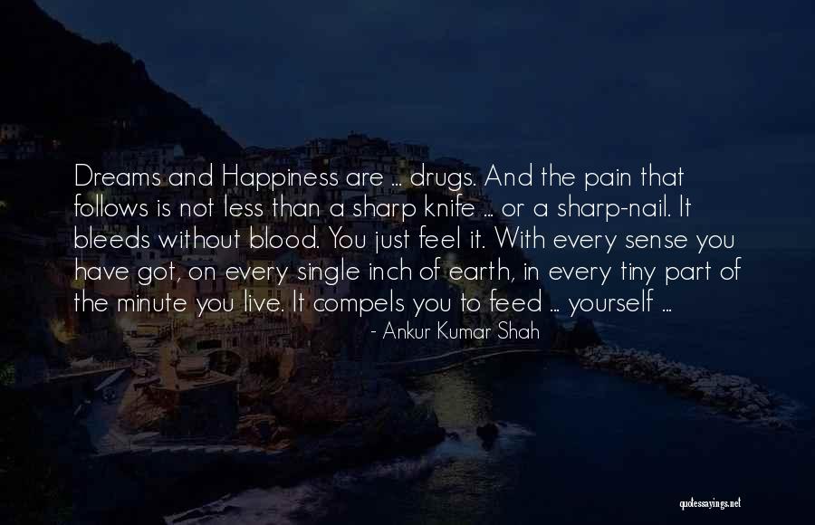 Compels You Quotes By Ankur Kumar Shah Compels You Quotes By Ankur Kumar Shah