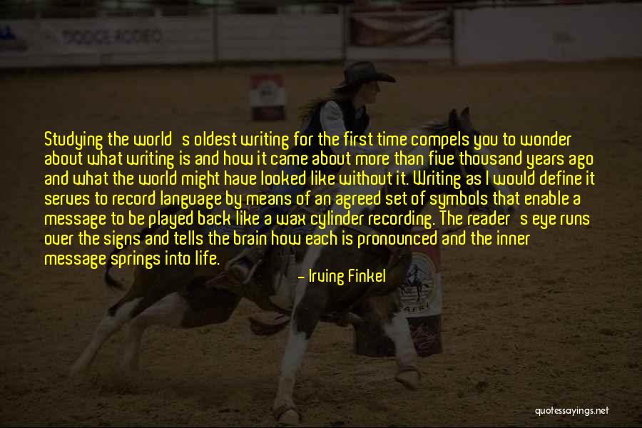 Compels You Quotes By Irving Finkel Compels You Quotes By Irving Finkel