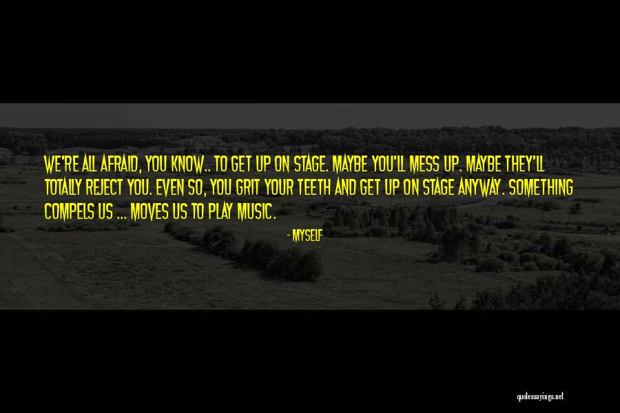 Compels You Quotes By Myself Compels You Quotes By Myself