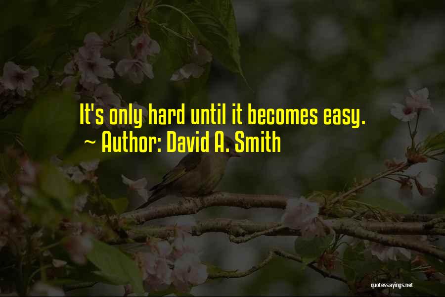 Compelson Quotes By David A. Smith
