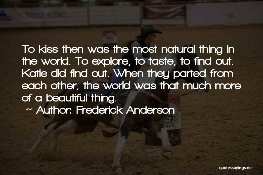 Compelson Quotes By Frederick Anderson