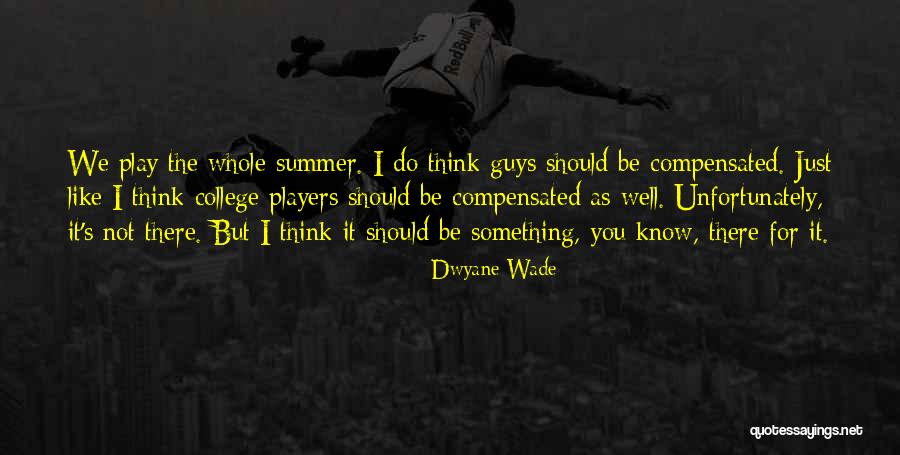 Compensated Quotes By Dwyane Wade Compensated Quotes By Dwyane Wade