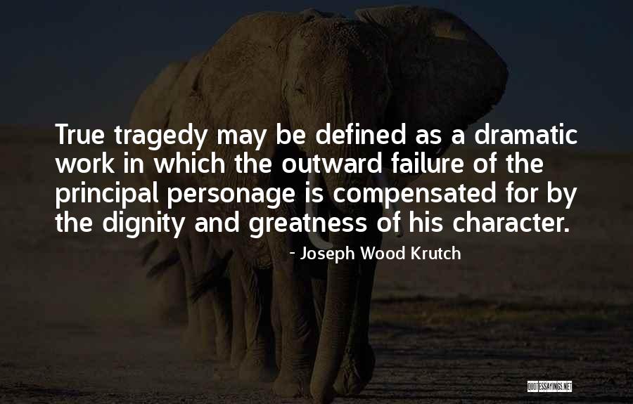 Compensated Quotes By Joseph Wood Krutch Compensated Quotes By Joseph Wood Krutch