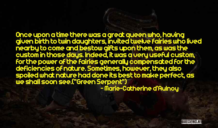 Compensated Quotes By Marie-Catherine D'Aulnoy Compensated Quotes By Marie-Catherine D'Aulnoy