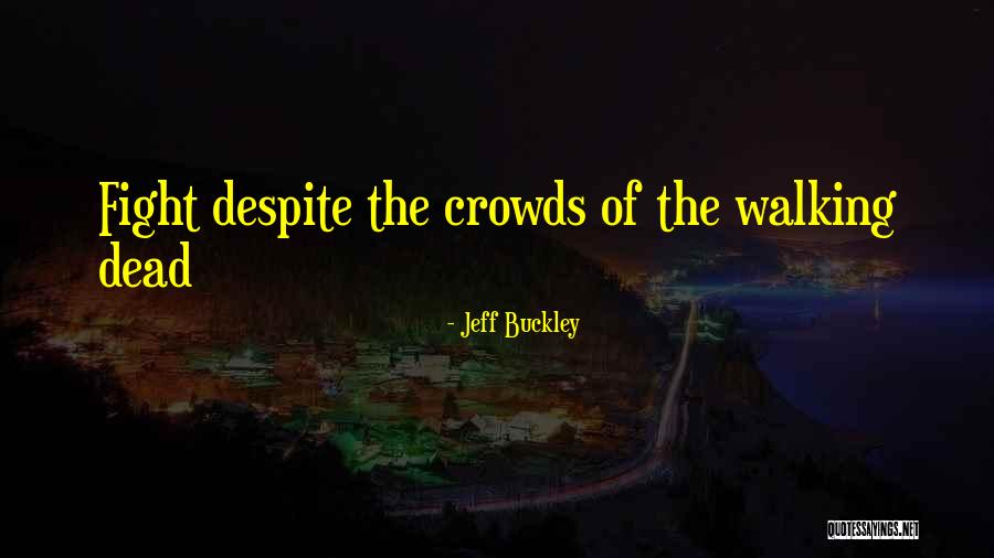 Compenser Traduction Quotes By Jeff Buckley Compenser Traduction Quotes By Jeff Buckley