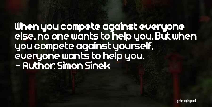 Compete Against Yourself Quotes By Simon Sinek