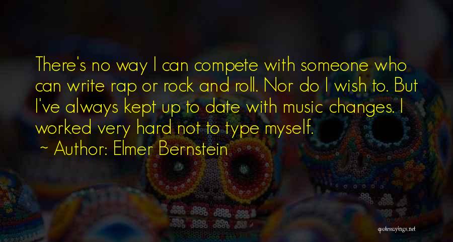 Compete Hard Quotes By Elmer Bernstein