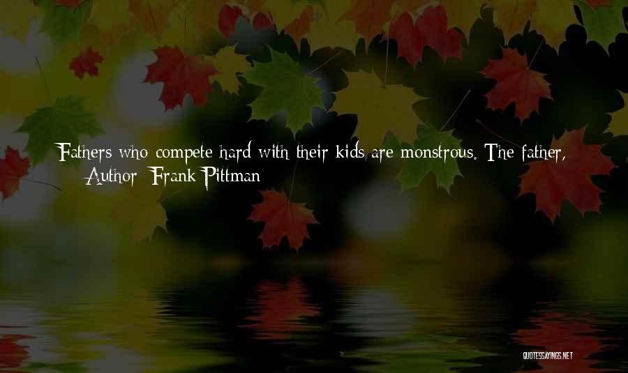 Compete Hard Quotes By Frank Pittman