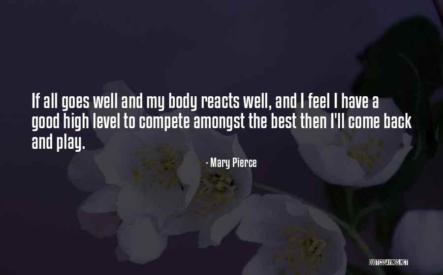 Compete Level Quotes By Mary Pierce Compete Level Quotes By Mary Pierce