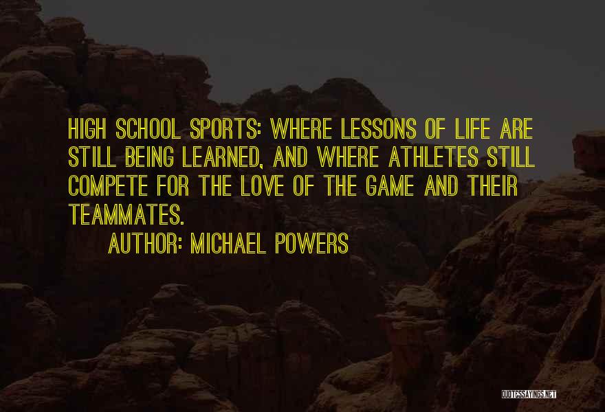 Compete Love Quotes By Michael Powers
