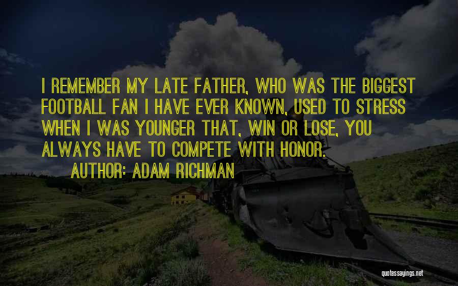 Compete To Win Quotes By Adam Richman