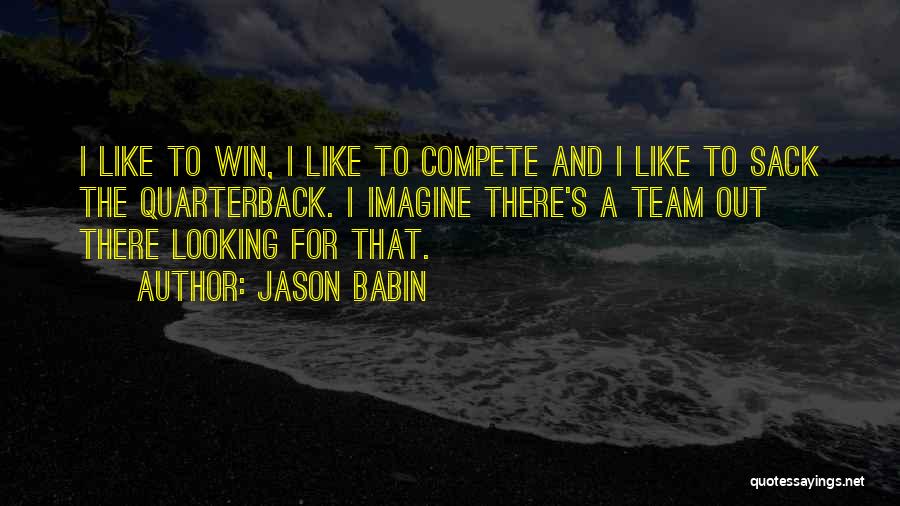 Compete To Win Quotes By Jason Babin