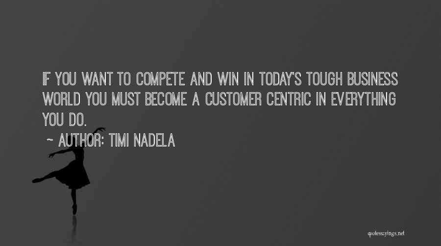 Compete To Win Quotes By Timi Nadela