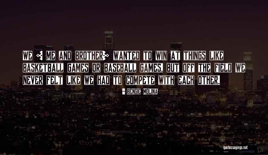 Compete With Me Quotes By Bengie Molina Compete With Me Quotes By Bengie Molina